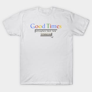 Good Times Atmospheric Black Metal T-Shirt